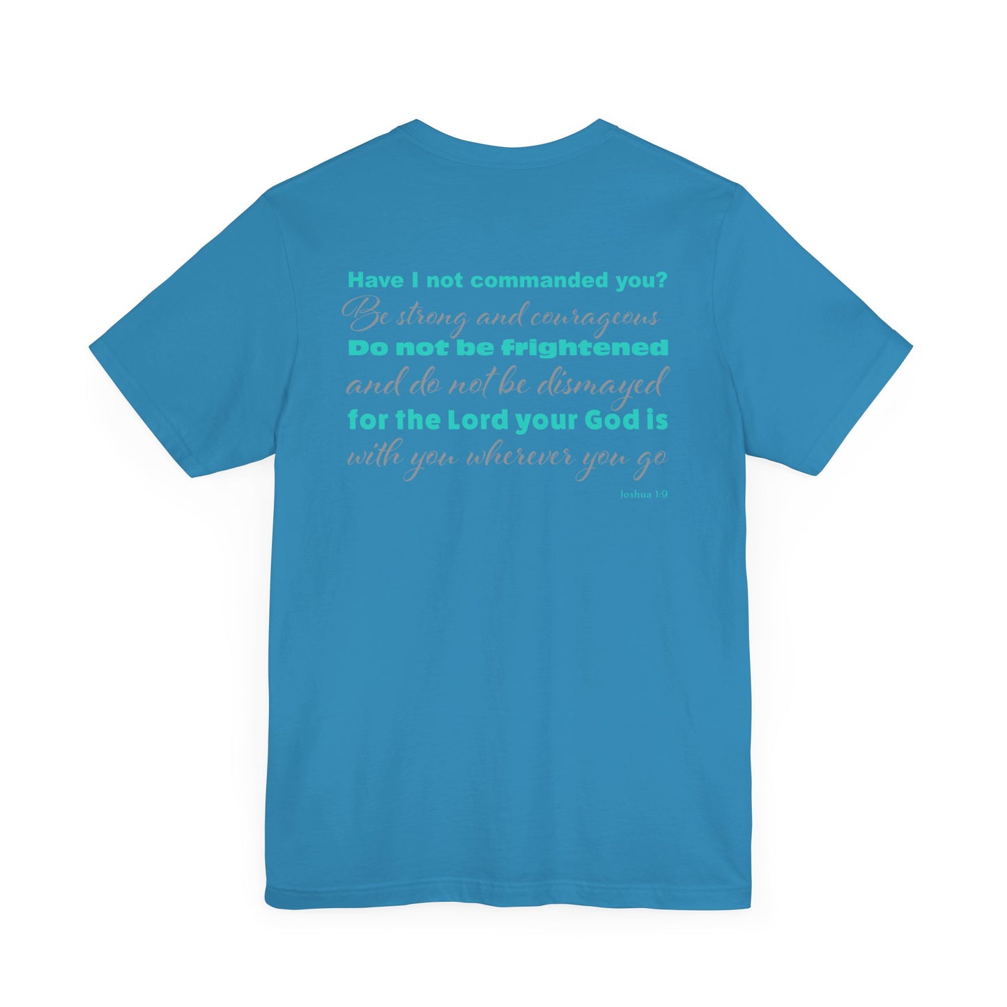 Forgiven Crew Christian Clothing blue T-shirt Back with a 2x blue bible verse Joshua 1:9 printed