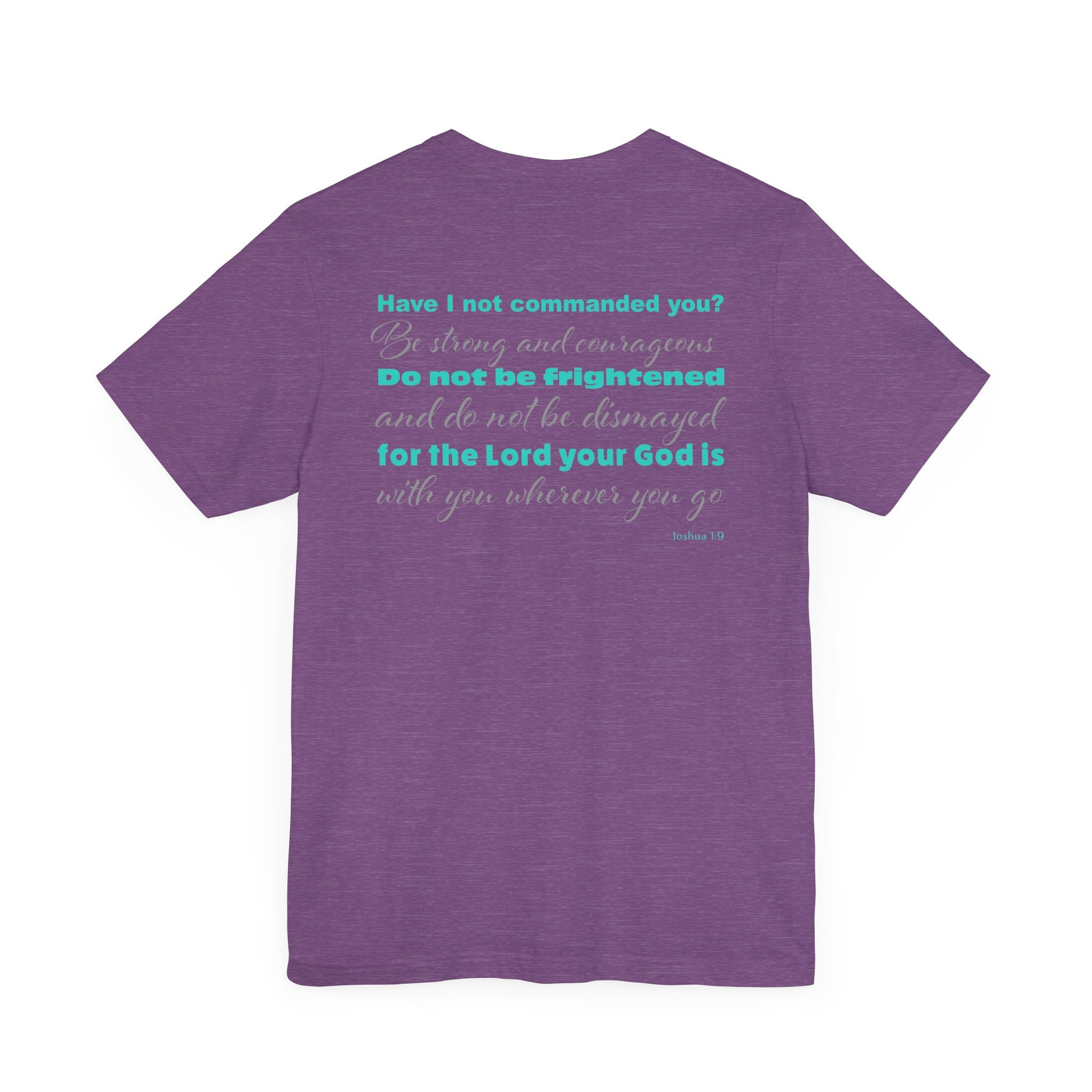 Forgiven Crew Christian Clothing purple T-shirt with bible verse Joshua 1:9 printed on the back of the christian t-shirt in a teal color and 2 styles of fonts